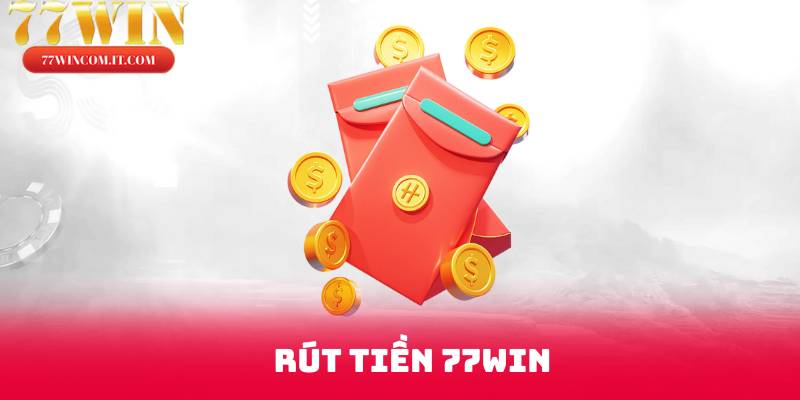 rút tiền 77win