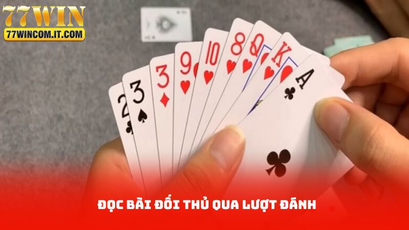 Đọc bài đối thủ qua lượt đánh