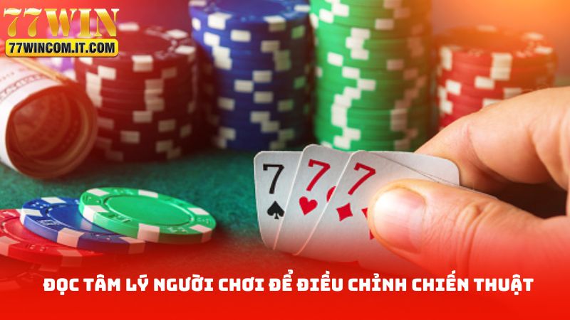 Đọc tâm lý người chơi để điều chỉnh chiến thuật