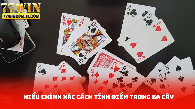 Hiểu chính xác cách tính điểm trong ba cây