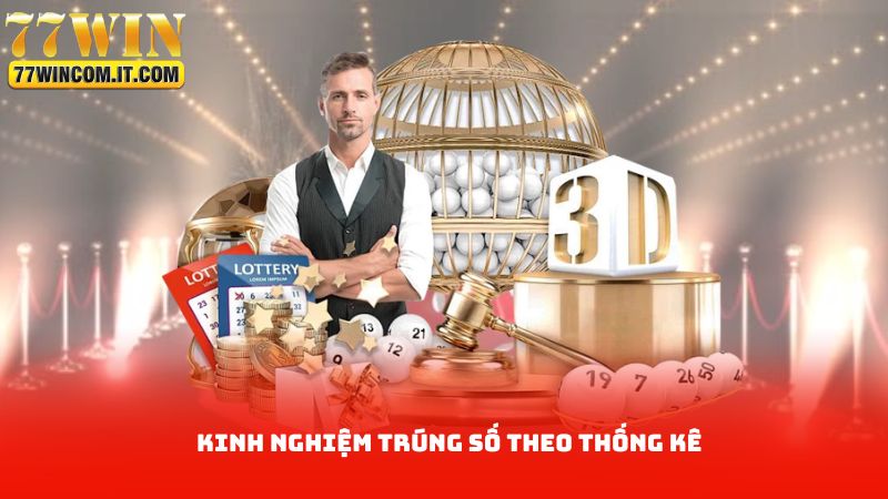 Kinh Nghiệm Trúng Số Theo Thống Kê