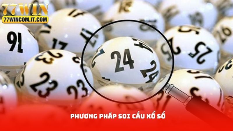 Phương Pháp Soi Cầu Xổ Số